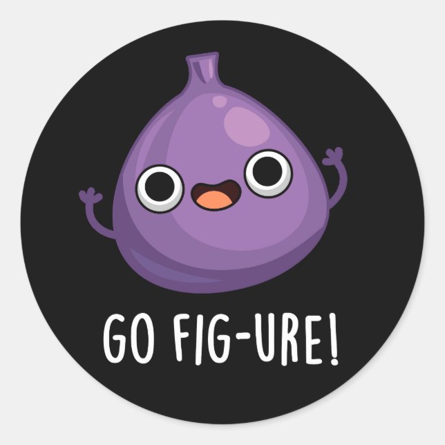 Go Fig-ure Funny Fig Fruit Pun Dark BG Runder Aufkleber (Vorderseite)