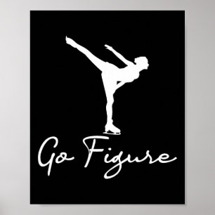 Go Figure - Skate der weiblichen Girl Ice-Skaten Poster