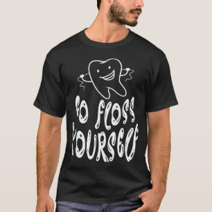 Go Floss Sie selbst Zahnarzt Spaß Pub Gif T-Shirt