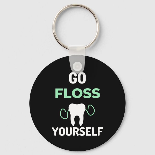 Go Floss Yourself Schlüsselanhänger (Vorderseite)