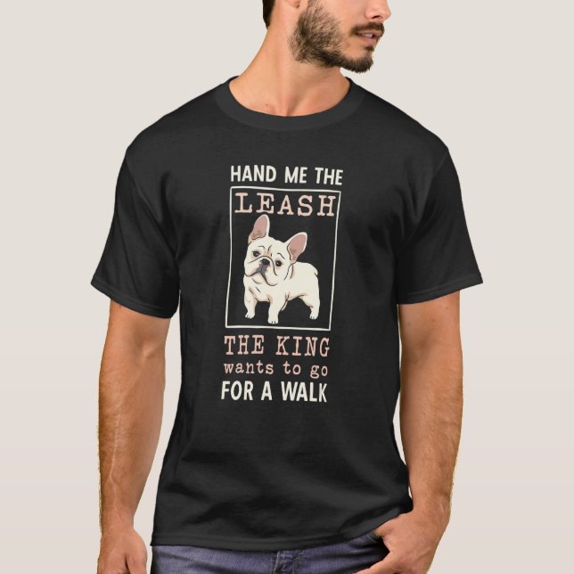 Go For A Walk French Bulldog  Men French Bulldog T-Shirt (Vorderseite)