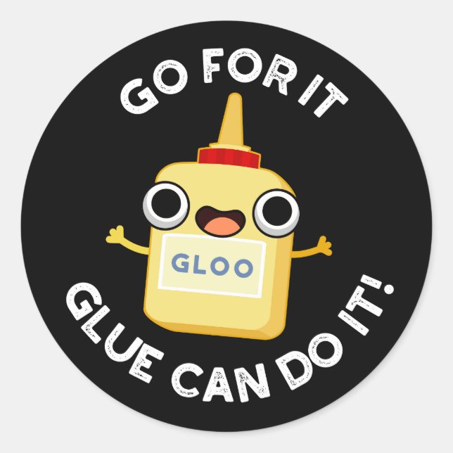 Go for it Leim kann es lustige Kleber Puppe machen Runder Aufkleber (Vorderseite)