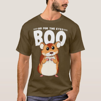 Go for the E Eyes Boo Hamster Guinea Pig Geschenke T-Shirt