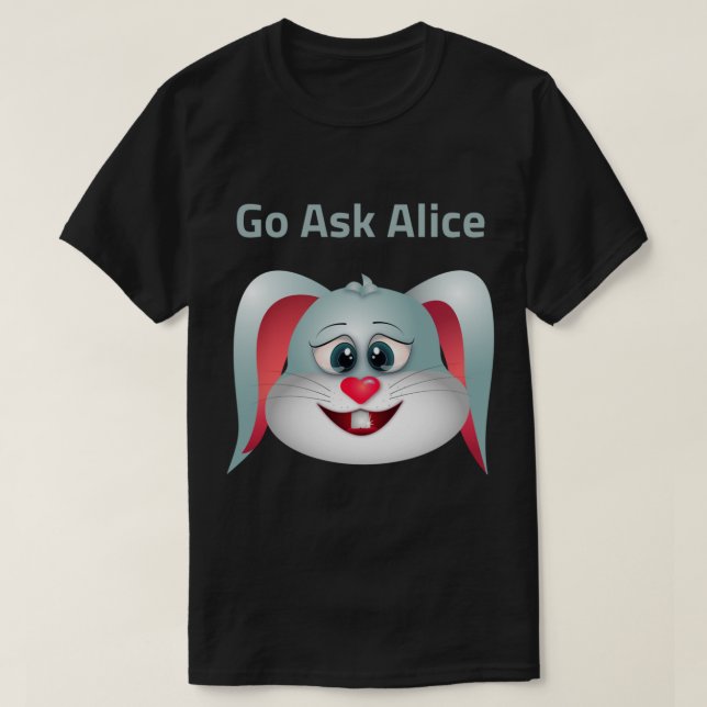 Go frag Alice (9) T-Shirt (Design vorne)