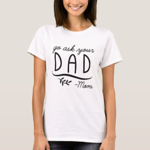 Go Frag Dein Vater - Mama T-Shirt