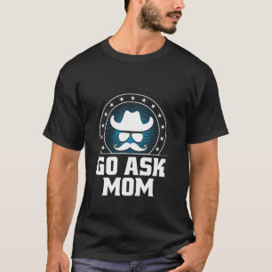 Go Frag Mama Daddy Konservativen Vater Protective  T-Shirt