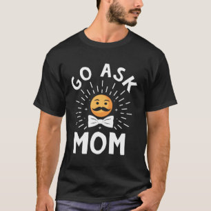 Go Frag Mama Daddy Konservativen Vater Protective T-Shirt