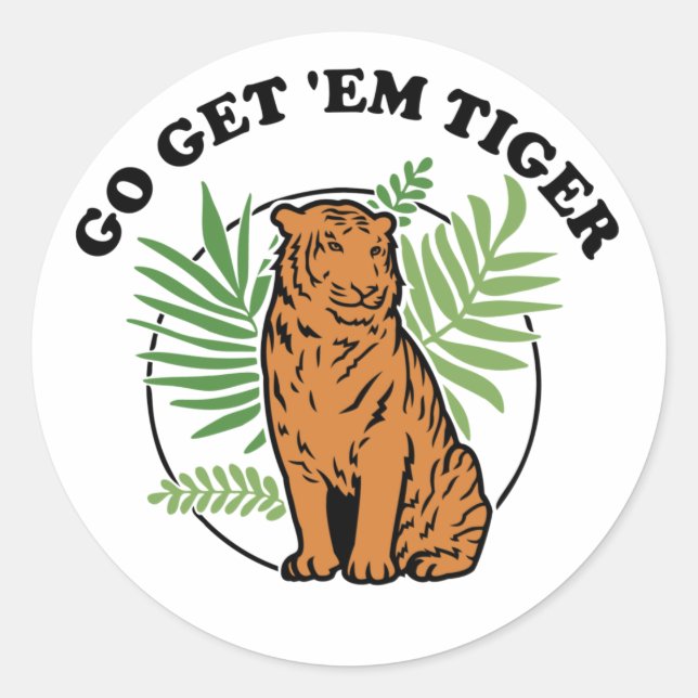 Go Get 'Em Tiger Runder Aufkleber (Vorderseite)