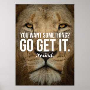 Go Get, was Sie Gewollt haben - Lion Motivierend Poster