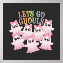 Go Ghouls lass - Niedlich & Funny Halloween Design Poster