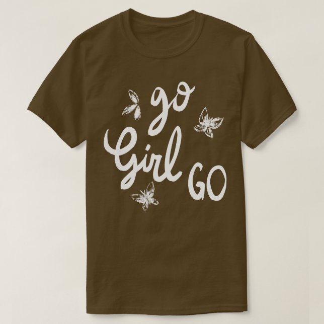 Go Girl Go T-Shirt (Design vorne)