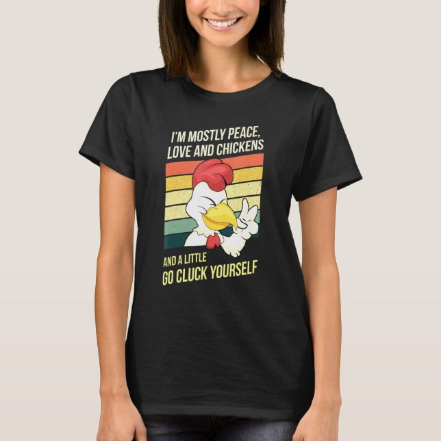 Go Gluck Yourself Chicken Lover T-Shirt (Vorderseite)