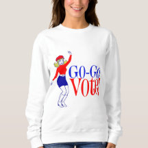 Go-Go Vote! Sweatshirt