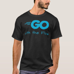 Go golang mit dem Fluss T-Shirt