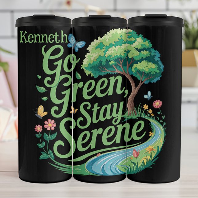 Go Green Bleibe Serene T-Shirt Thermosbecher (Von Creator hochgeladen)