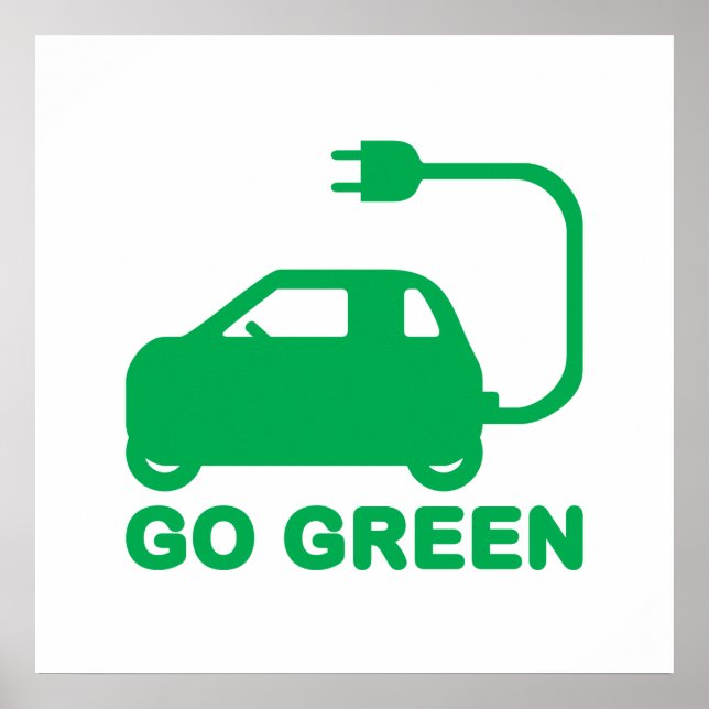 Go Green ~ Drive Electric Cars Poster (Vorne)