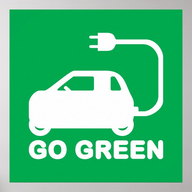 Go Green ~ Drive Electric Cars Poster (Vorne)