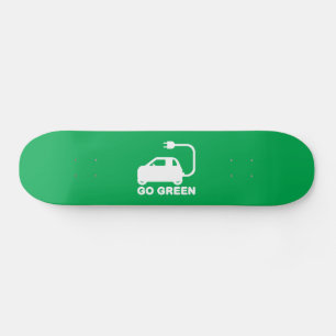 Go Green ~ Drive Electric Cars Skateboard