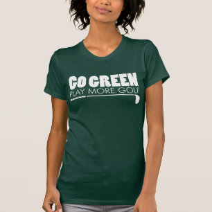 Go Green Play More Golf (AUF DUNKELN) T-Shirt