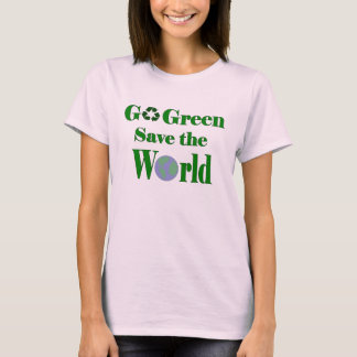 Go Green Rette die Welt T-Shirt