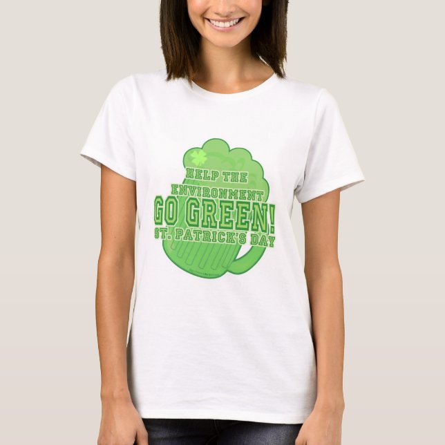 Go Green Saint Patrick Day Slogan T-Shirt (Vorderseite)