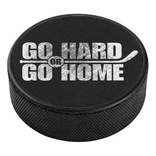 Go Hard oder Go Zuhause (Hockey) Eishockey Puck