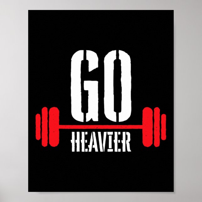 Go Heavier Stärke Training Motivation Poster (Vorne)