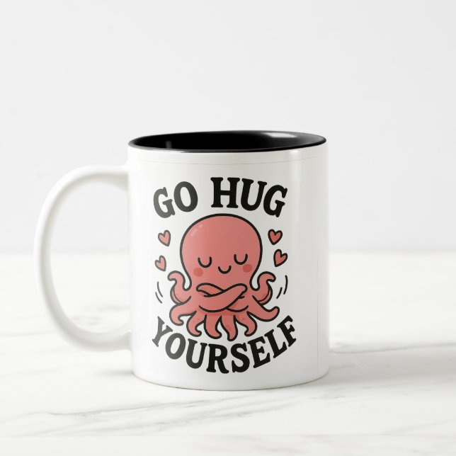 Go Hug Yourself Octopus Mug – Funny Self-Love  Zweifarbige Tasse (Links)
