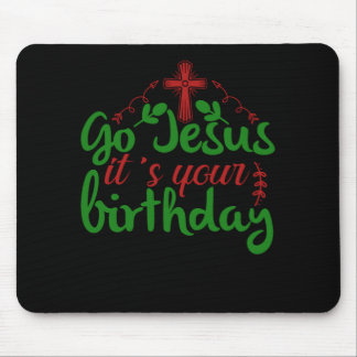Go Jesus Es ist dein Geburtstag Mousepad