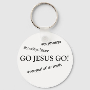 GO JESUS GO! #gojesusgo Schlüsselanhänger