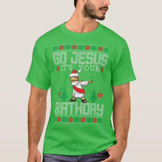 Go Jesus It's Your Birthday Christian Ugly Dabbing T-Shirt