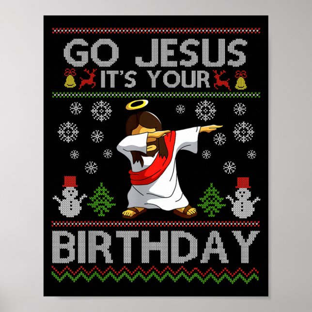 Go Jesus It's Your Birthday Dabbing Christmas Ugly Poster (Vorne)