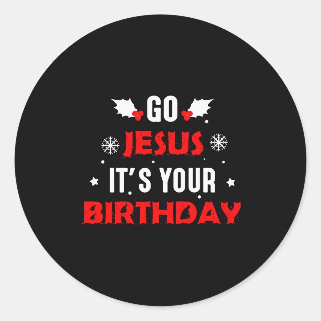 Go Jesus Its Your Birthday Funny Christmas Family  Runder Aufkleber (Vorderseite)