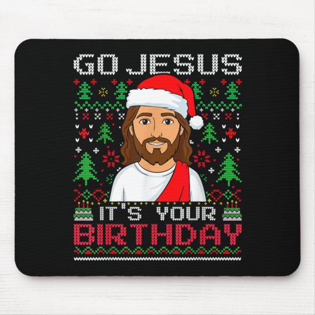 Go Jesus It's Your Birthday Ugly Jesus Christmas S Mousepad (Vorne)