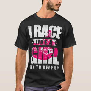 Go Kart I Race wie ein Mädchen versuchen, Mädchen  T-Shirt