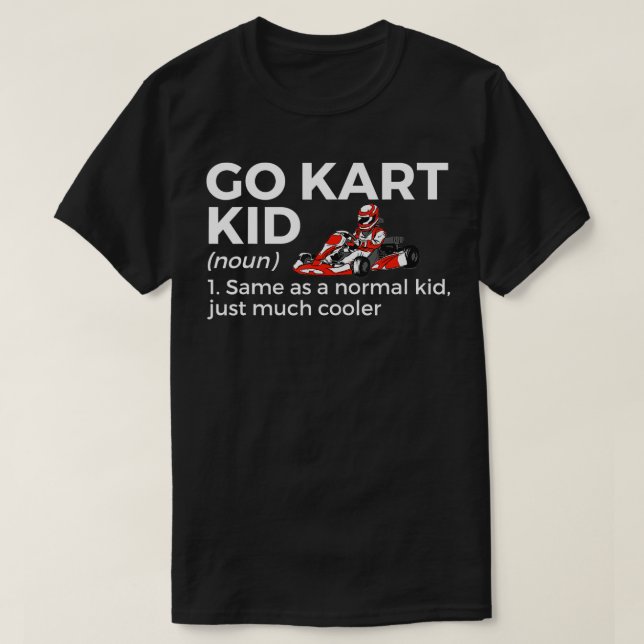 Go Kart Kid Definition Go Kart Racing T-Shirt (Design vorne)