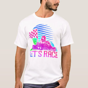 Go Kart Let's Race 80er 90s Retro T-Shirt