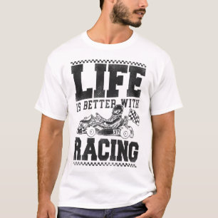 Go Kart Life ist besser mit Vintagen Rennen T-Shirt