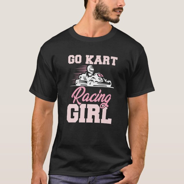 Go Kart Racing Girl Kart Track Racer Karting Sport T-Shirt (Vorderseite)