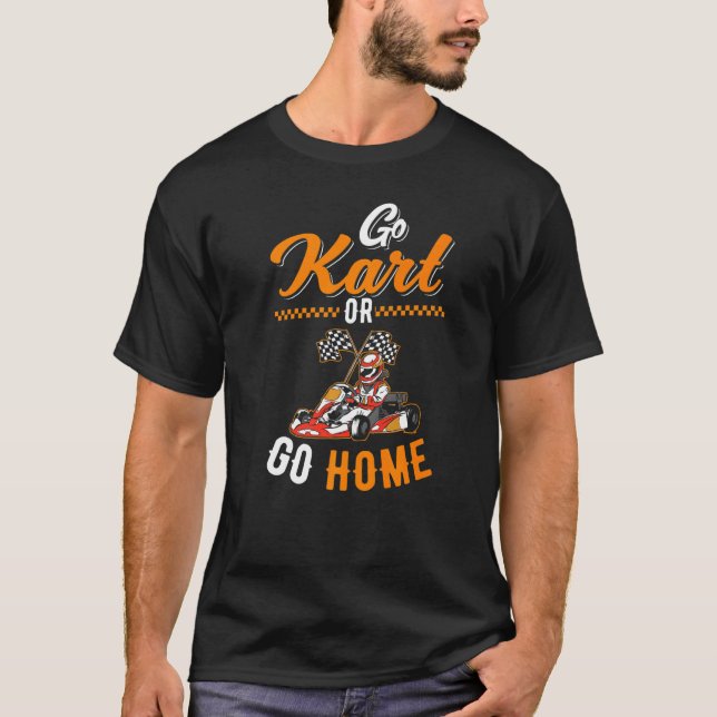 Go Kart Racing  Go Karts T-Shirt (Vorderseite)