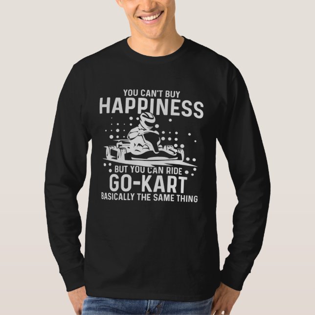 Go Kart Racing Happiness Karting Go Cart Racer T-Shirt (Vorderseite)