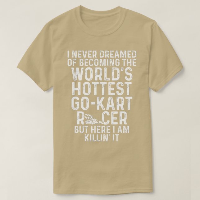 Go Kart Racing Hottest GoCart Racer T-Shirt (Design vorne)
