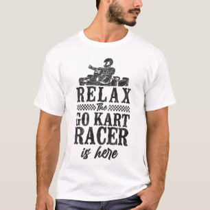 Go Kart Relax Der Go Kart Racer ist hier Vintag T-Shirt