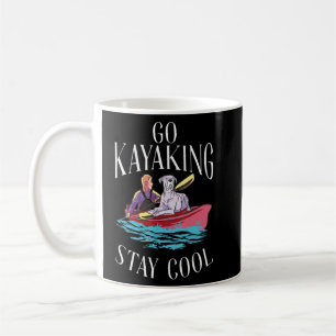 Go Kayaking Bleibe Cool Paddler Kayaker Kaffeetasse