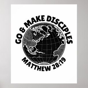Go & Make Disciples - Matthew 28:19 Poster