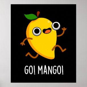 Go Mango Funny Running Mango Pun Dark BG Poster
