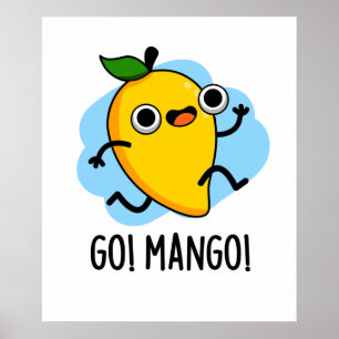 Go Mango Funny Running Mango Pun Poster