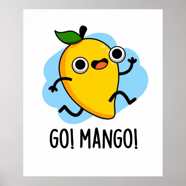Go Mango Funny Running Mango Pun Poster (Vorne)
