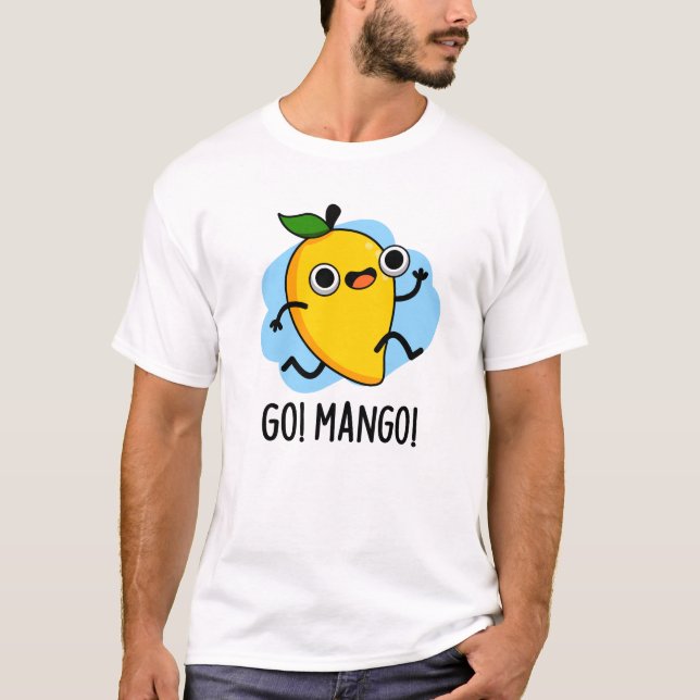 Go Mango Funny Running Mango Pun T-Shirt (Vorderseite)