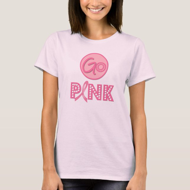 Go Pink Breast Cancer Awareness T - Shirt (Vorderseite)